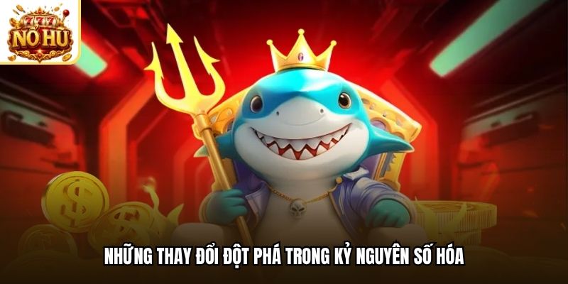 Những thay đổi đột phá trong kỷ nguyên số hóa